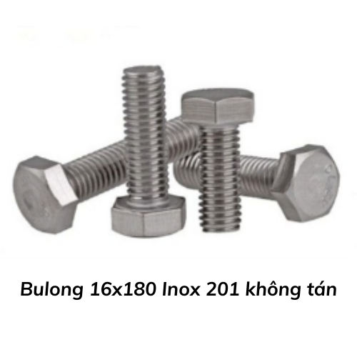Bulong 16x180 Inox 201 không tán 